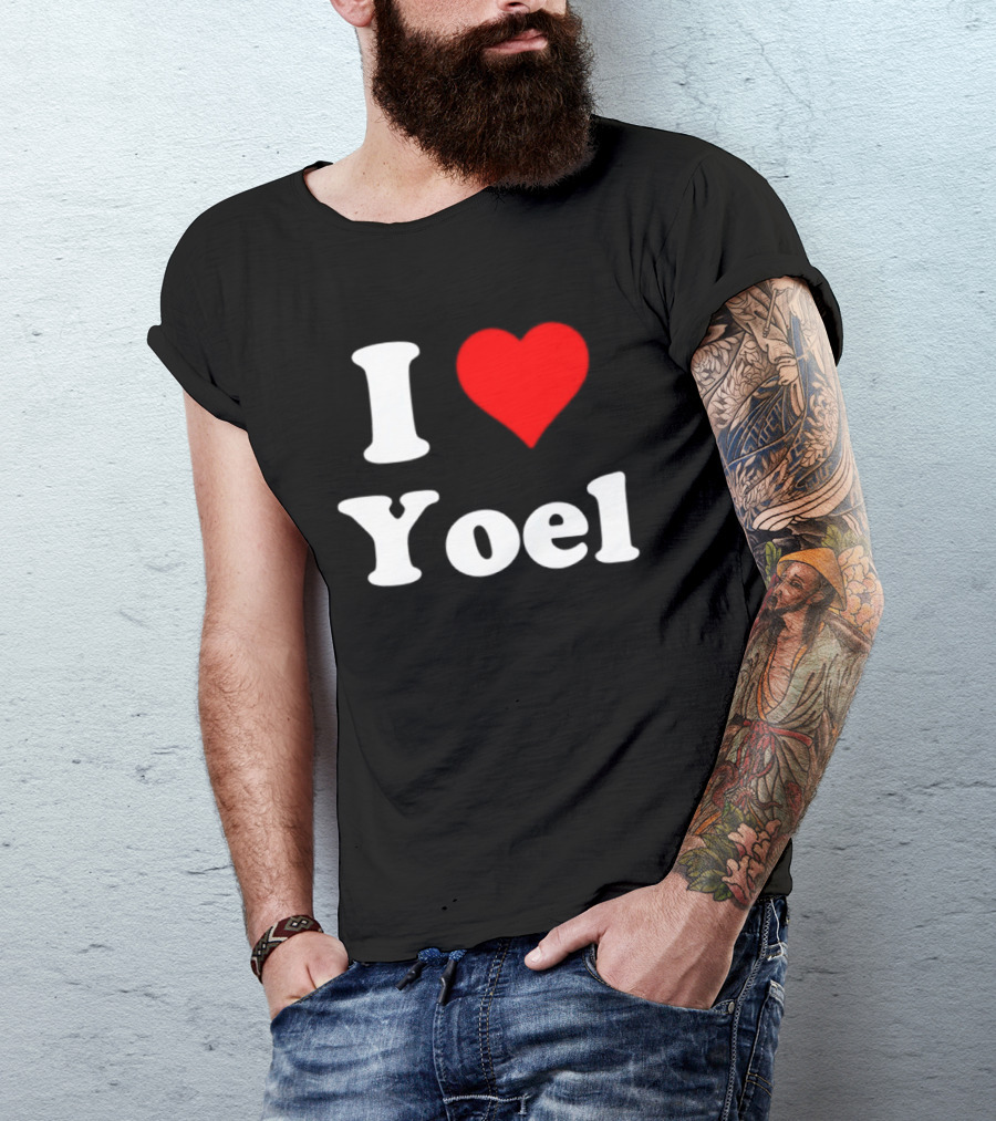 I Love Yoel Heart Name Personalized T-Shirt