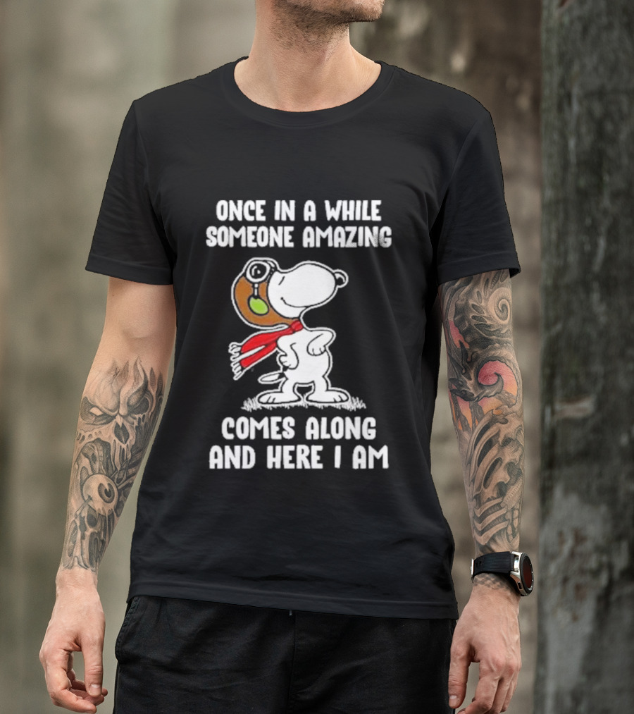 Snoopy Once In A While Someone Amazing Comes Along And Here I Am Peanuts Comic T-Shirt