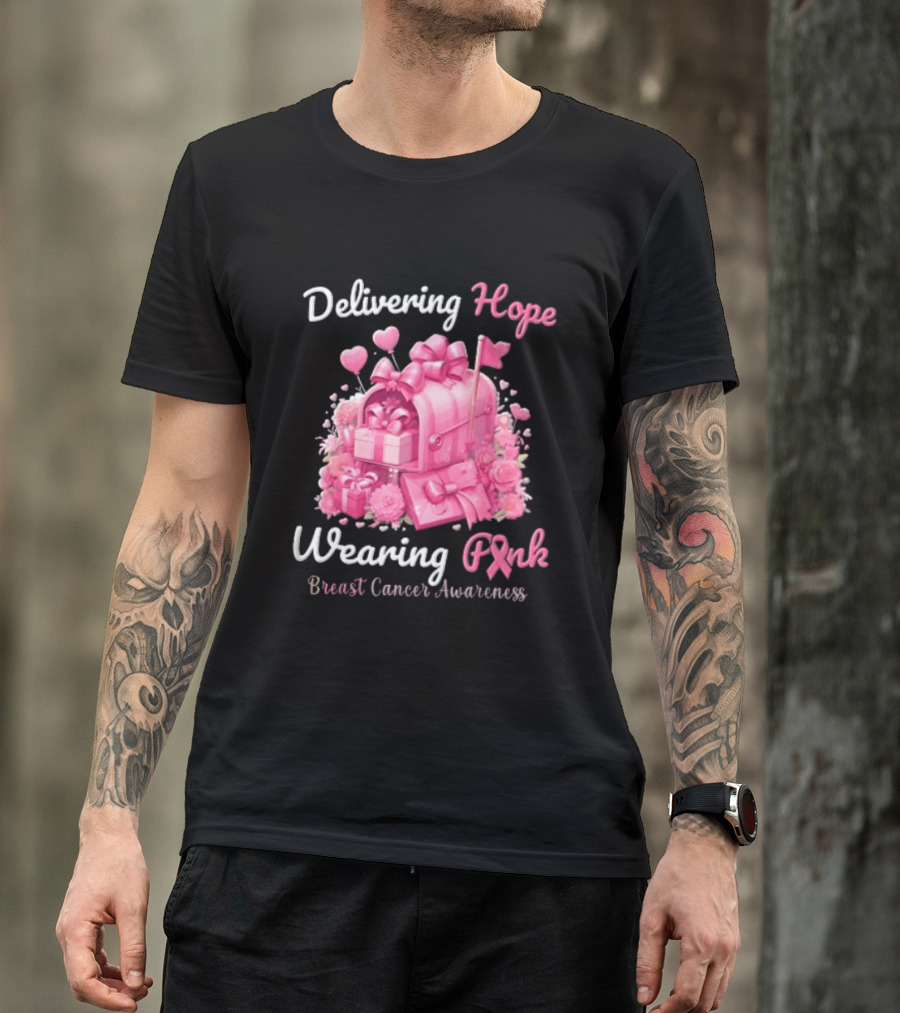 Delivering Hope Wearing Pink Breast Cancer Awareness Mailbox Wrapped Presents Heart Balloons Flowers T-Shirt
