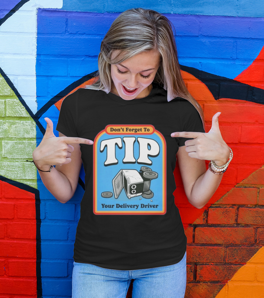 Don't Forget To Tip Your Delivery Driver Cartoon Flipped Truck T-Shirt
