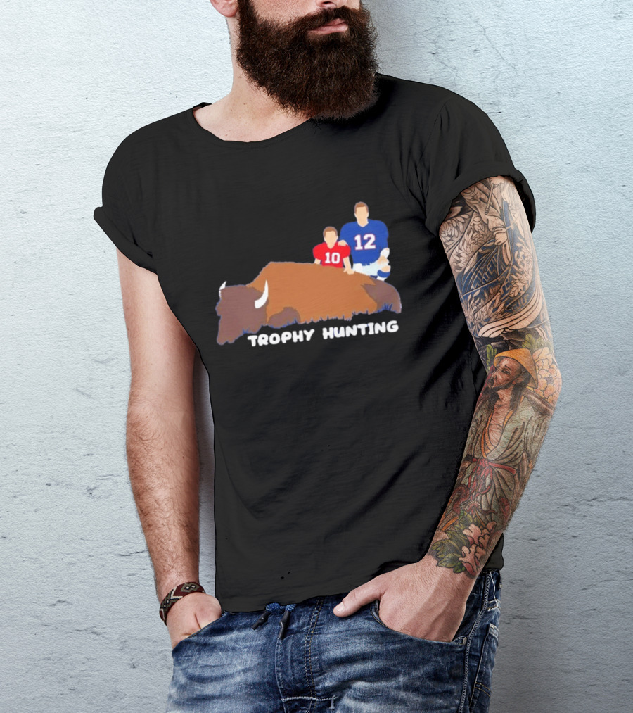 Trophy Hunting Tom Brady And Drake Maye Patriots Buffalo Bills T-Shirt