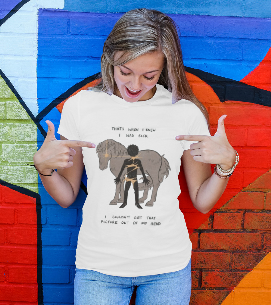 That's When I Knew I Was Sick I Couldn't Get That Picture Out Of My Head Horse And Figure With Lightning Strikes T-Shirt