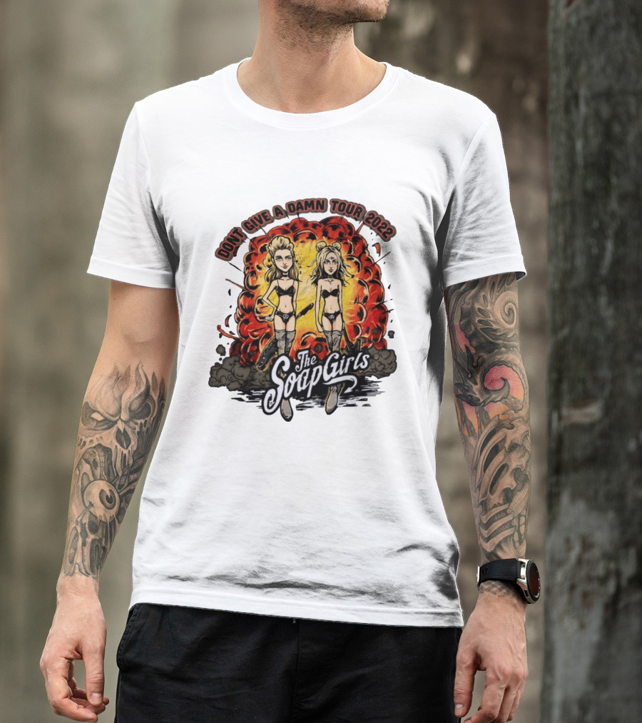 The SoapGirls Dont Give A Damn Tour 2022 Explosive T-Shirt
