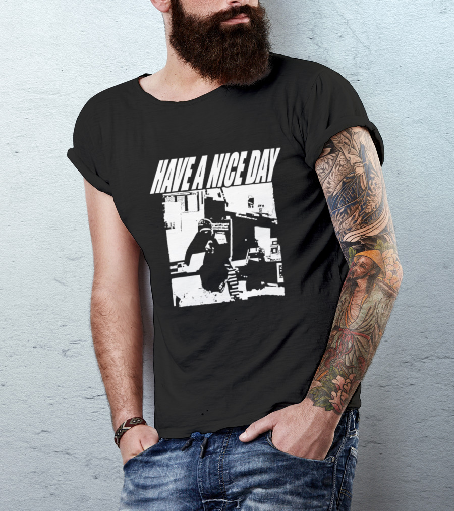 Have A Nice Day Distressed Streetwear Minimalist Graffiti T-Shirt