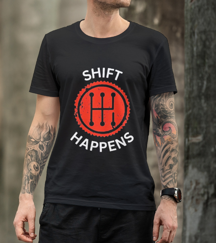 Shift Happens Distressed Manual Transmission Gear T-Shirt