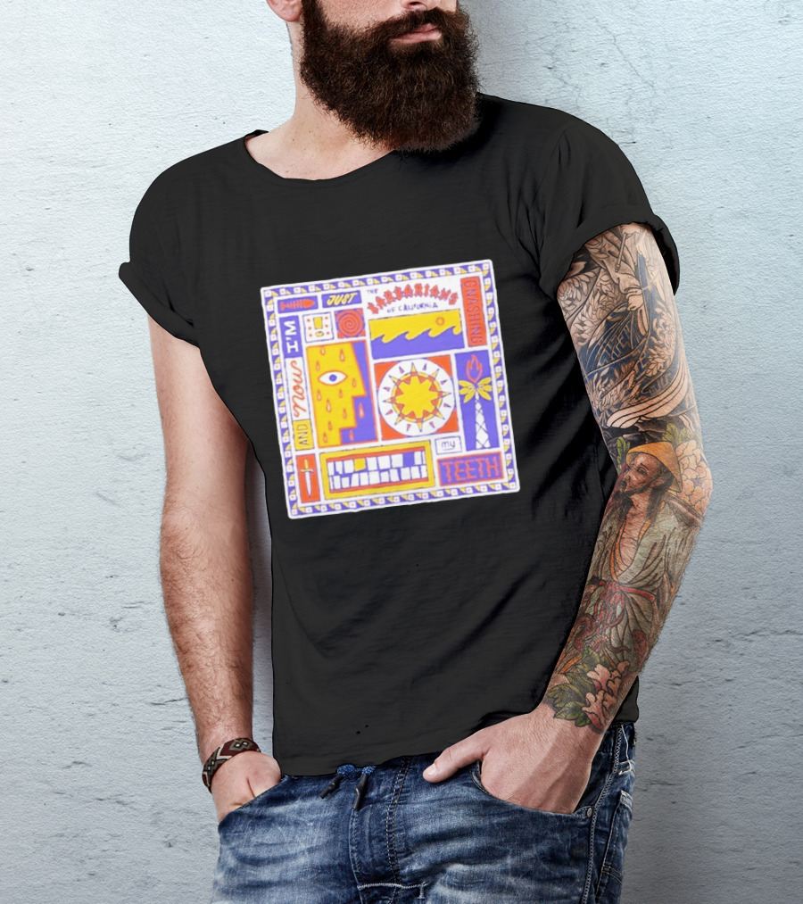 And Now I'm Just The Barbarians Of California Gnashing My Teeth T-Shirt