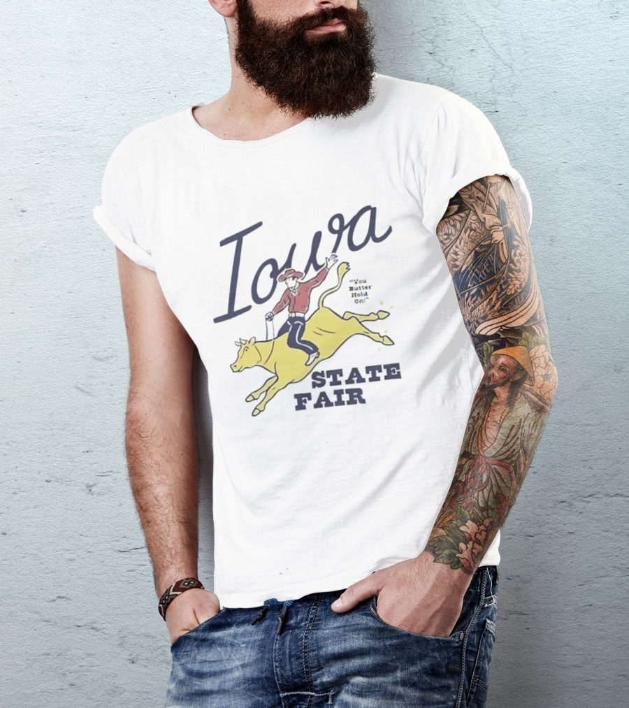 Iowa State Fair Cowboy On Bucking Bull You Butter Hold On T-Shirt