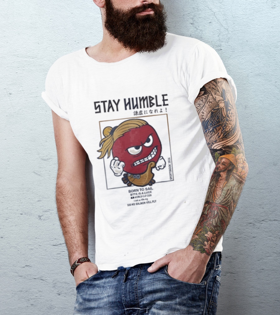 Stay Humble Angry Red Blonde Bun Viking Born To Sail 2026 T-Shirt