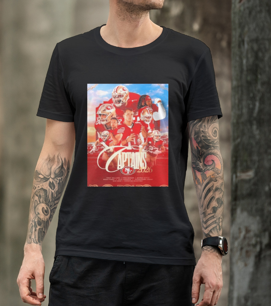 San Francisco 49ers 2026 Captains Trent Williams Fred Warner George Kittle Nick Bosa Brock Purdy Deebo Samuel Christian McCaffrey T-Shirt