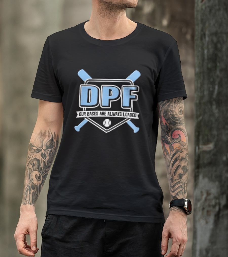 DPF Our Bases Are Loaded Crossed Bats Home Plate Shield T-Shirt
