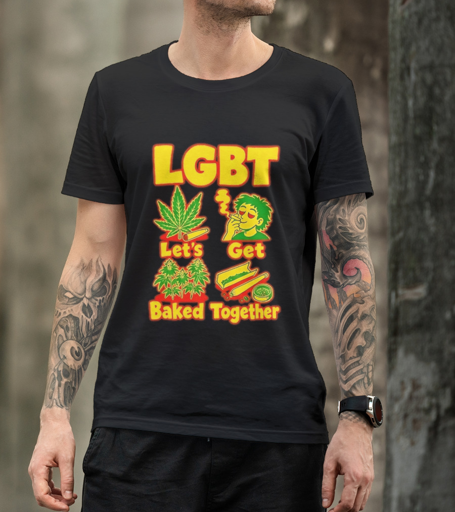 LGBT Let's Get Baked Together Cannabis Marijuana Leaf Smoking Fun T-Shirt