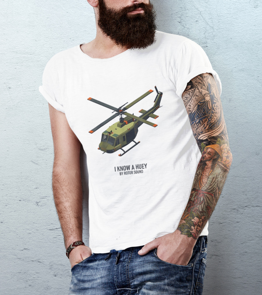 I Know A Huey UH 1 Iroquois By Rotor Sound Helicopter T-Shirt