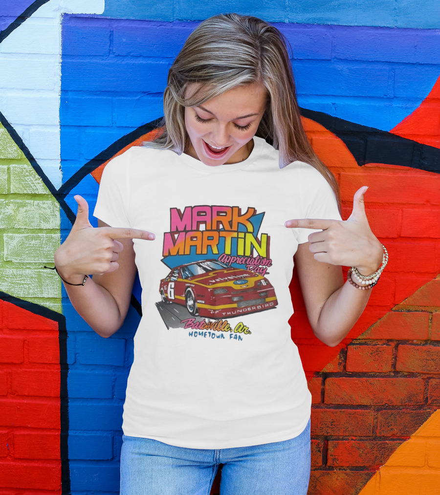 Mark Martin Appreciation Day Batesville AR Hometown Fan Thunderbird Car T-Shirt
