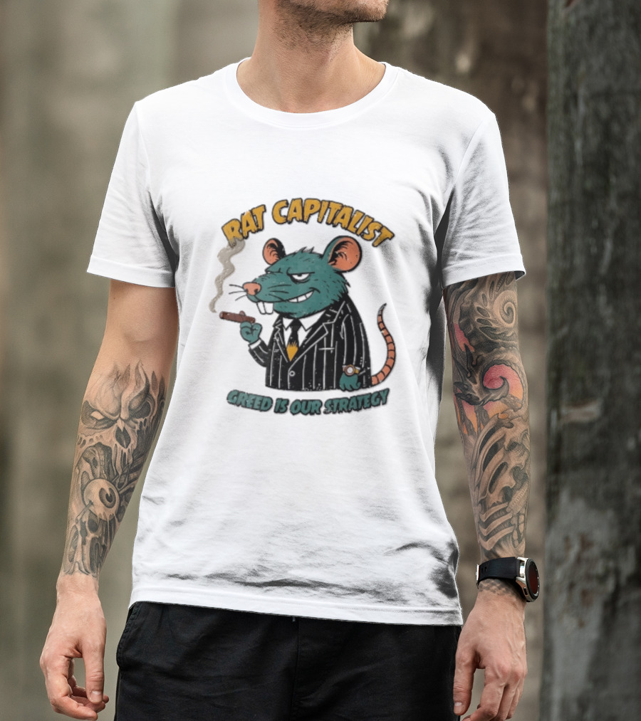 Rat Capitalist Greed Is Our Strategy Cartoon Smoking Cigar Rodent Pinstripe Suit T-Shirt