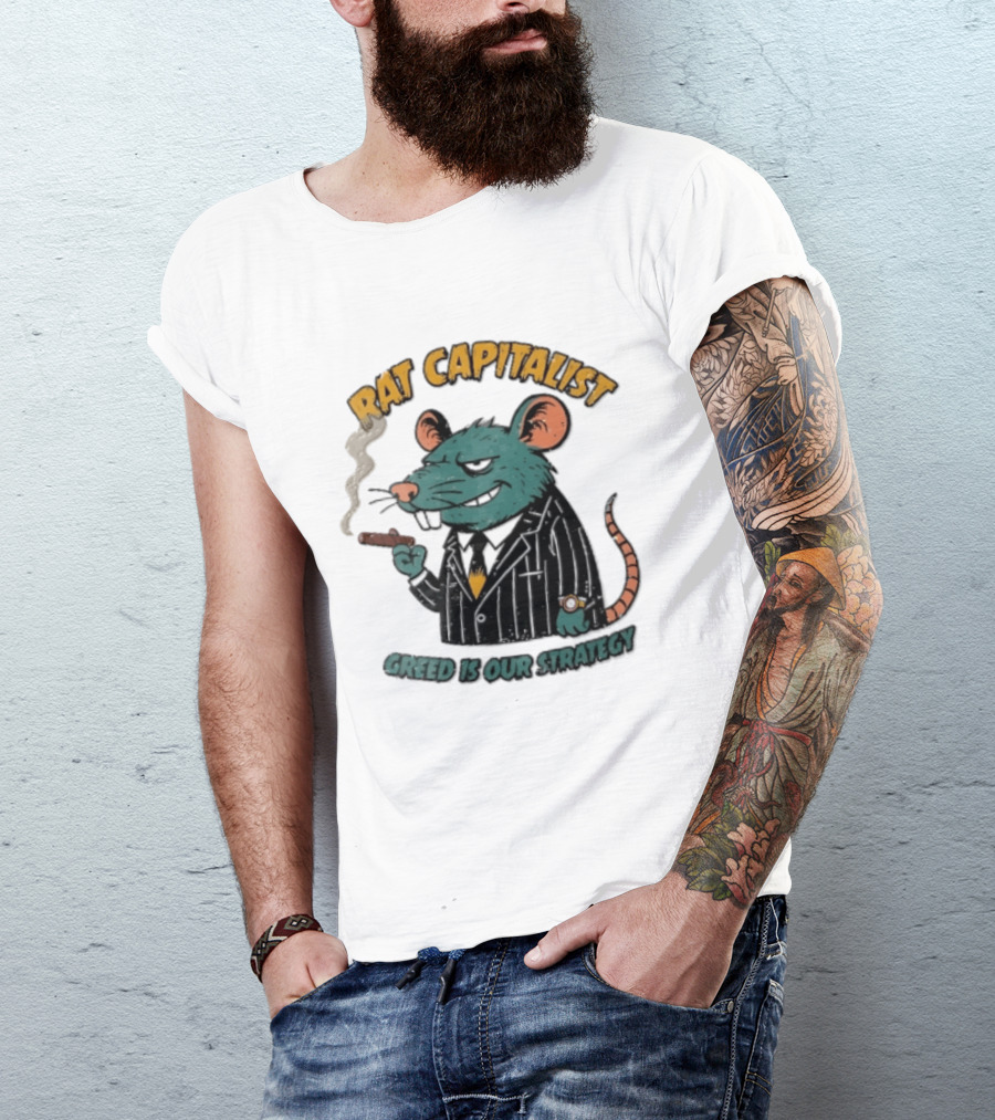 Rat Capitalist Greed Is Our Strategy Cartoon Smoking Cigar Rodent Pinstripe Suit T-Shirt