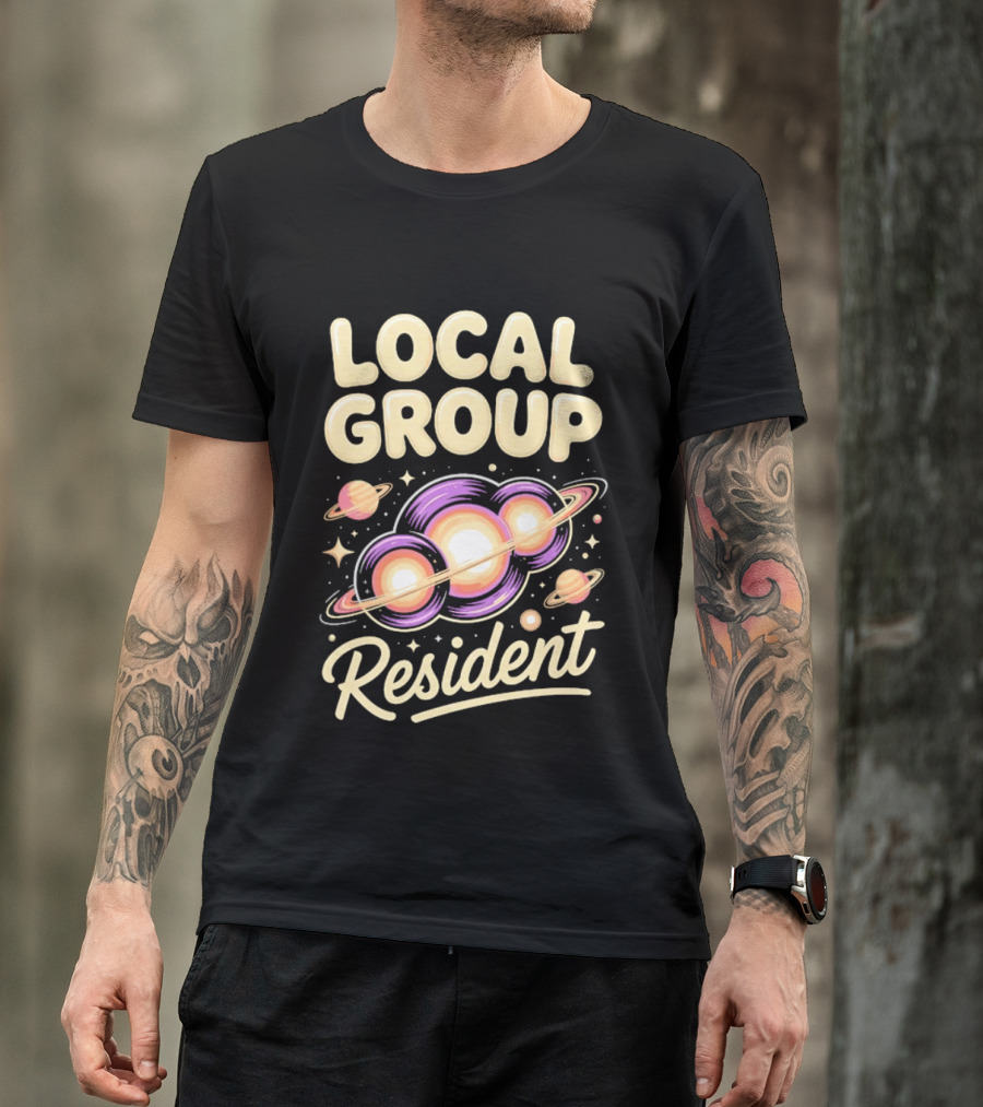 Local Group Resident Galaxy Space Astronomy Planets T-Shirt