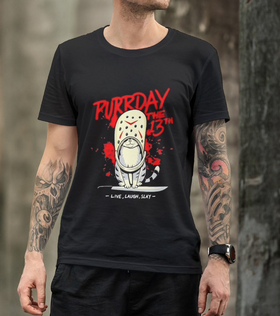 Purrday The 13th Cat Live Laugh Slay Slasher Movie T-Shirt