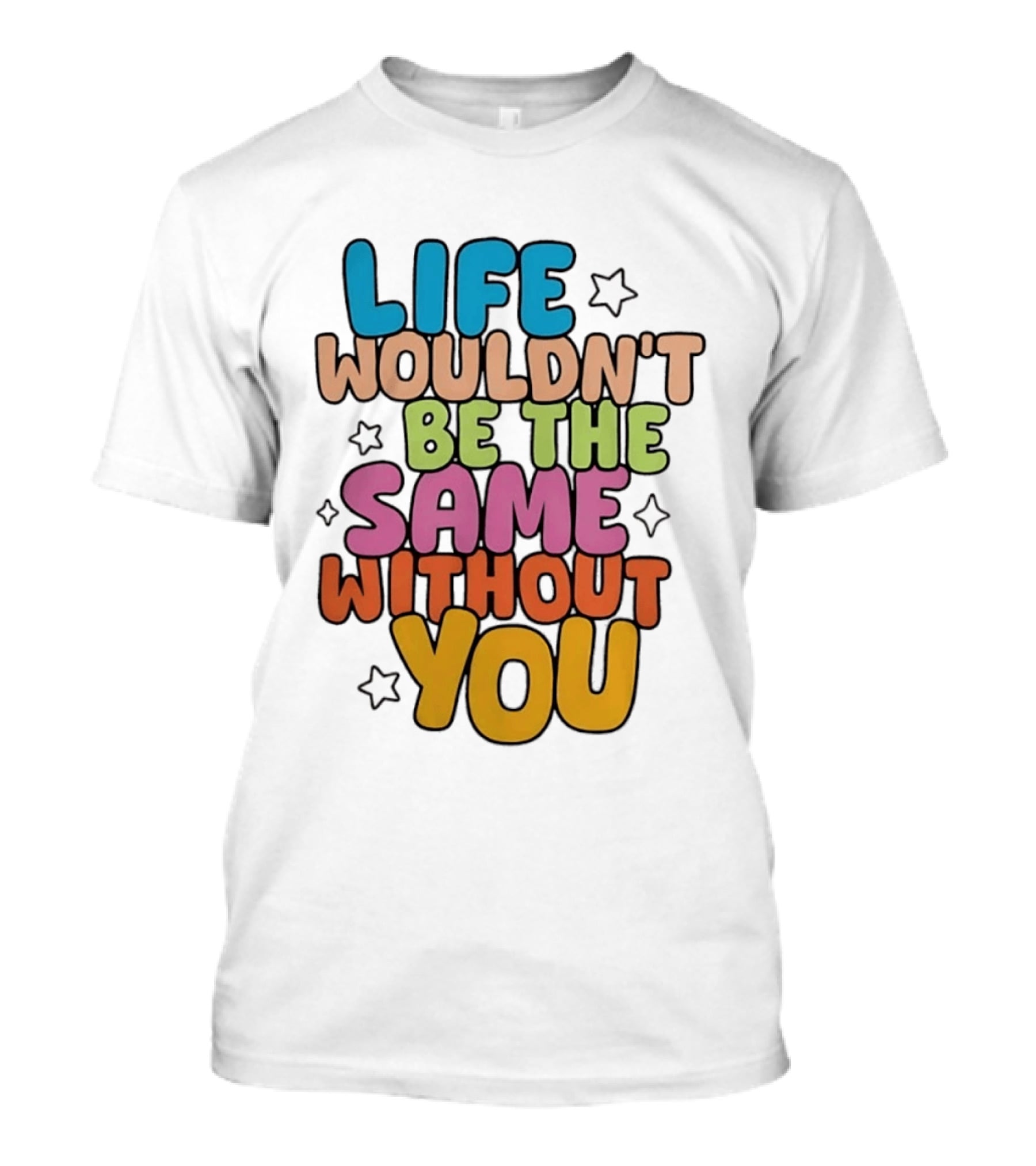 Life Wouldn't Be The Same Without You American Foundation For Suicide Prevention T-Shirt