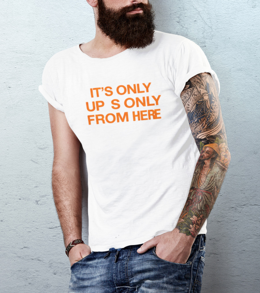 Texas Longhorns It's Only Horns Up From Here T-Shirt