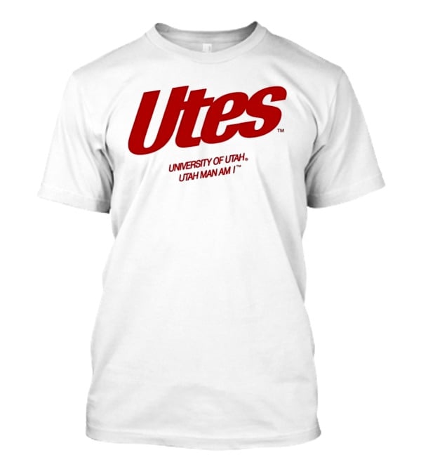 Utes University Of Utah Utah Man Am I NCAA T-Shirt