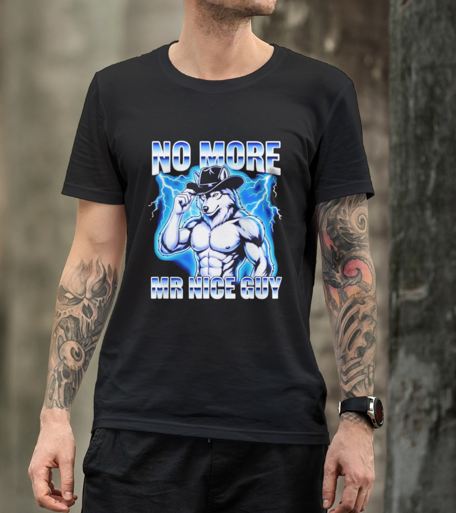 No More Mr Nice Guy Wolf Cowboy Edgy Lightning T-Shirt