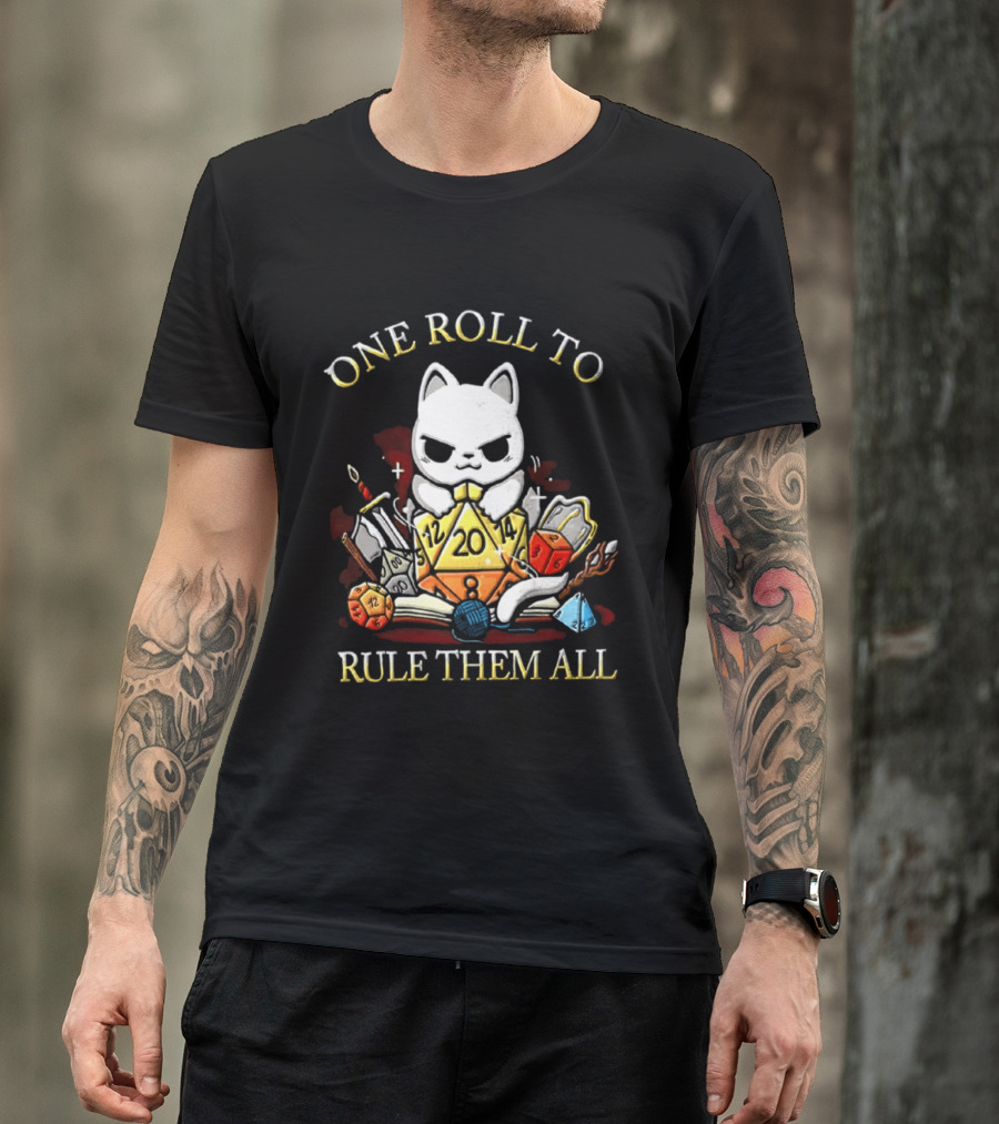 One Roll To Rule Them All Cat With Tabletop Gaming Dice T-Shirt