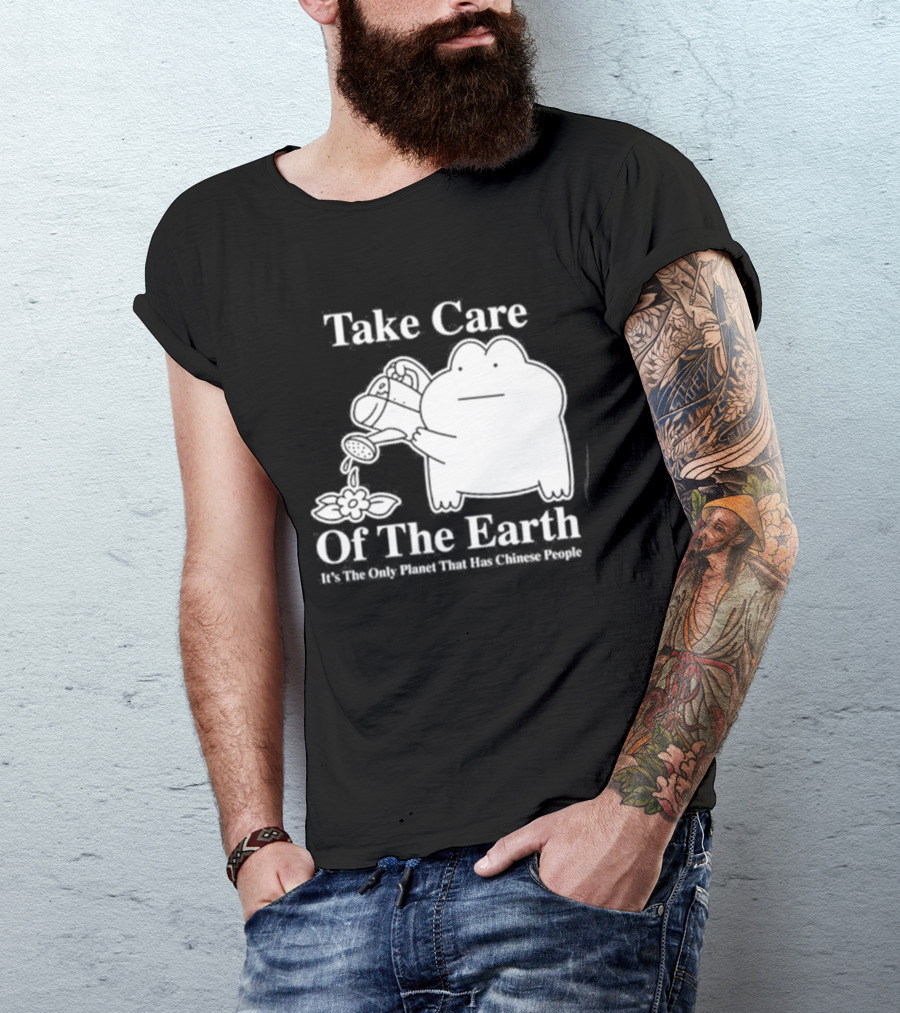 Take Care Of The Earth It's The Only Planet That Has Chinese People Frog T-Shirt