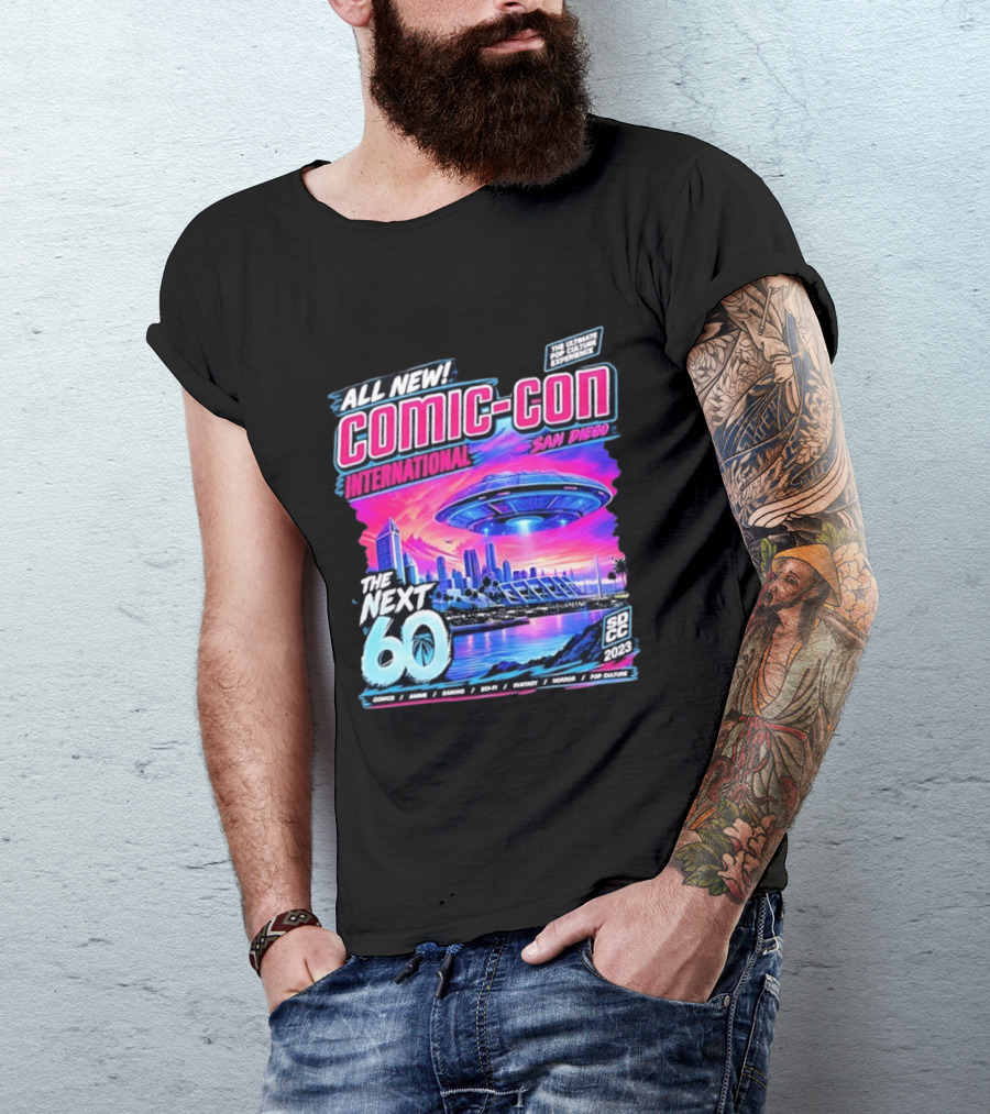 All New Comic Con International San Diego The Next 60 SDCC 2023 Pop Culture Experience Sci Fi Fantasy Comics Anime Gaming Horror T-Shirt