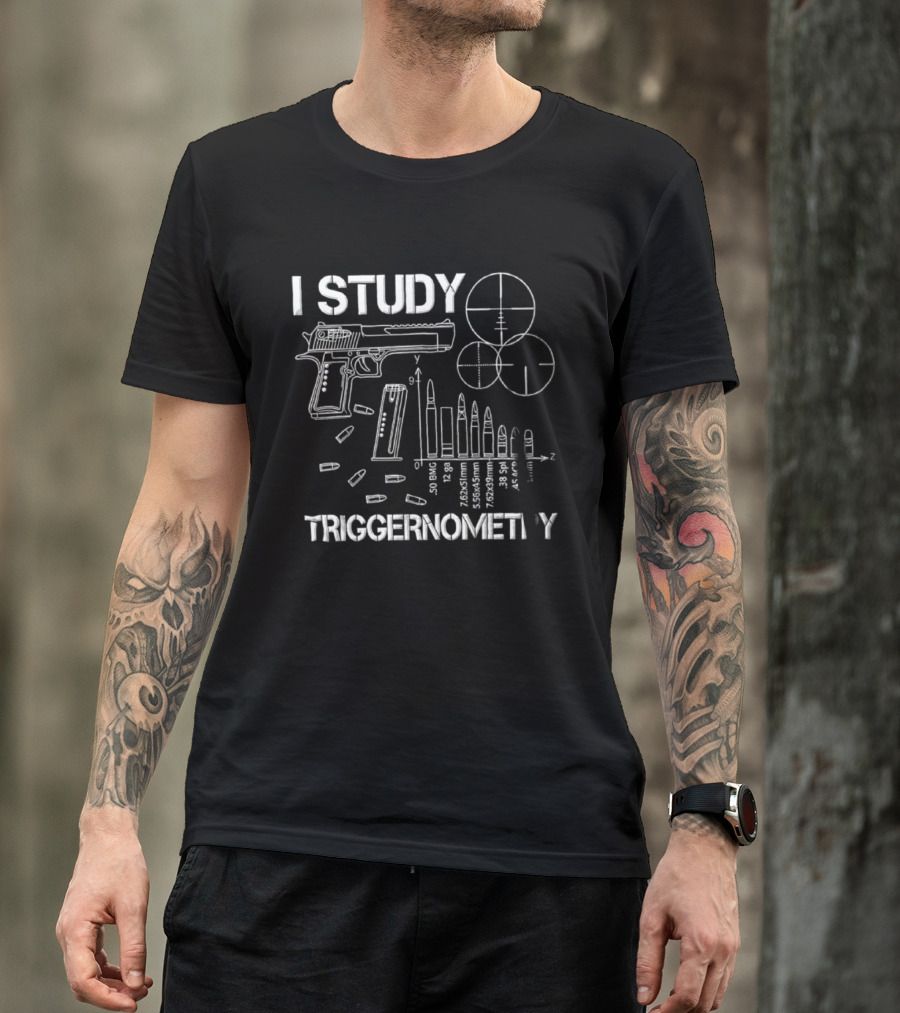 I Study Triggernometry 50 BMG Gun Bullets Targets T-Shirt