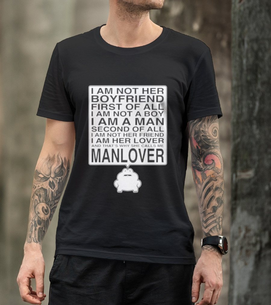 I'm Not Her Boyfriend I'm Her Manlover Frog Lover Relationship T-Shirt