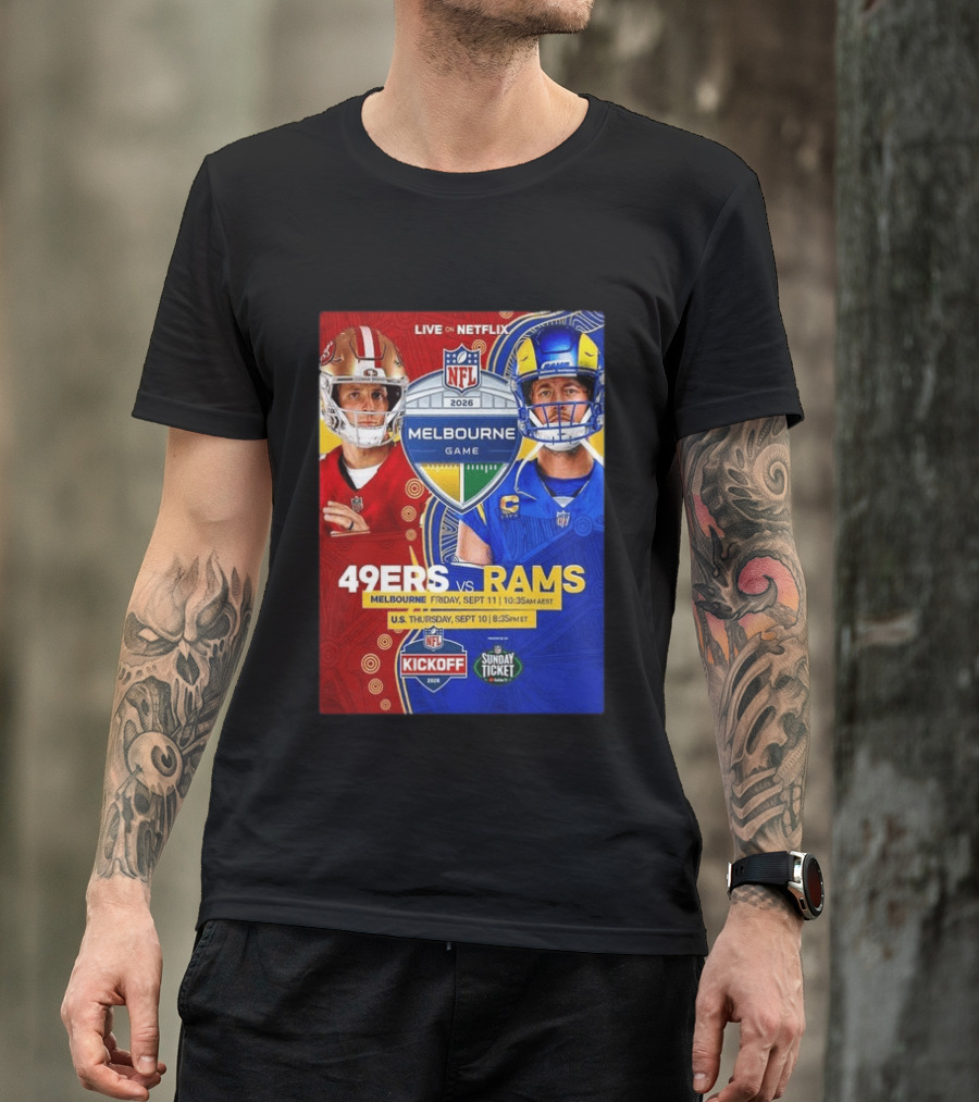 San Francisco 49ers Vs Los Angeles Rams Melbourne Game 2026 NFL September 10 11 Live On Netflix T-Shirt