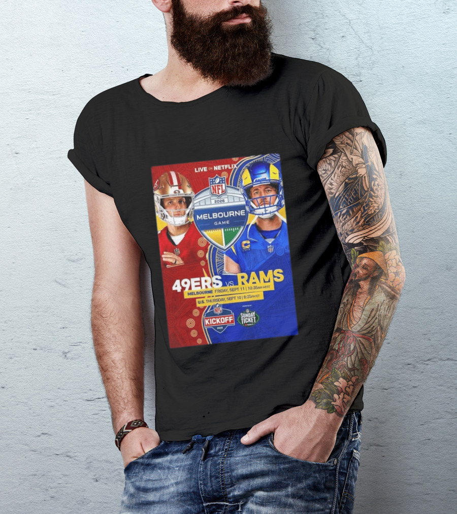 San Francisco 49ers Vs Los Angeles Rams Melbourne Game 2026 NFL September 10 11 Live On Netflix T-Shirt