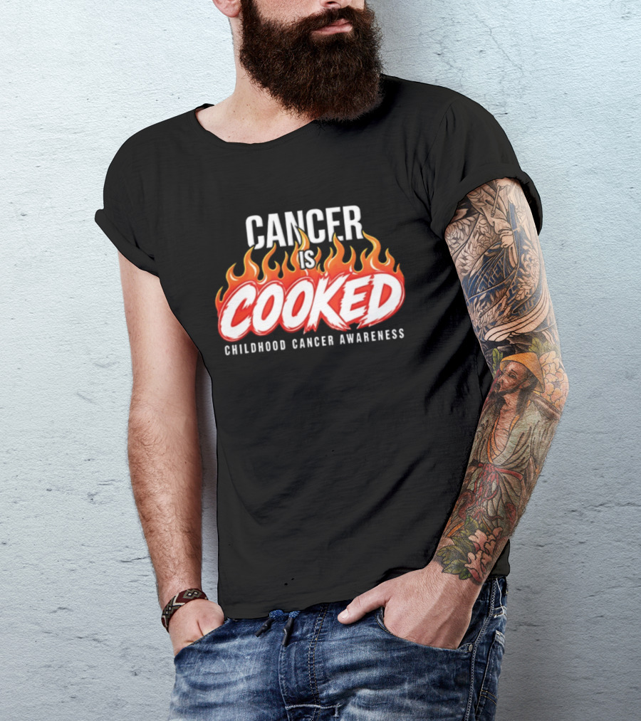 Cancer Is Cooked Childhood Cancer Awareness Flame T-Shirt