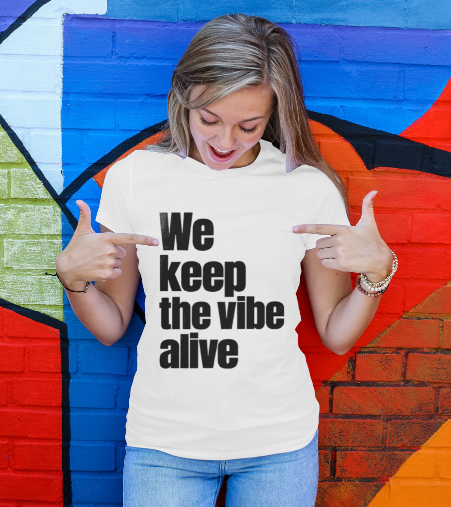 Dive To Five We Keep The Vibe Alive T-Shirt