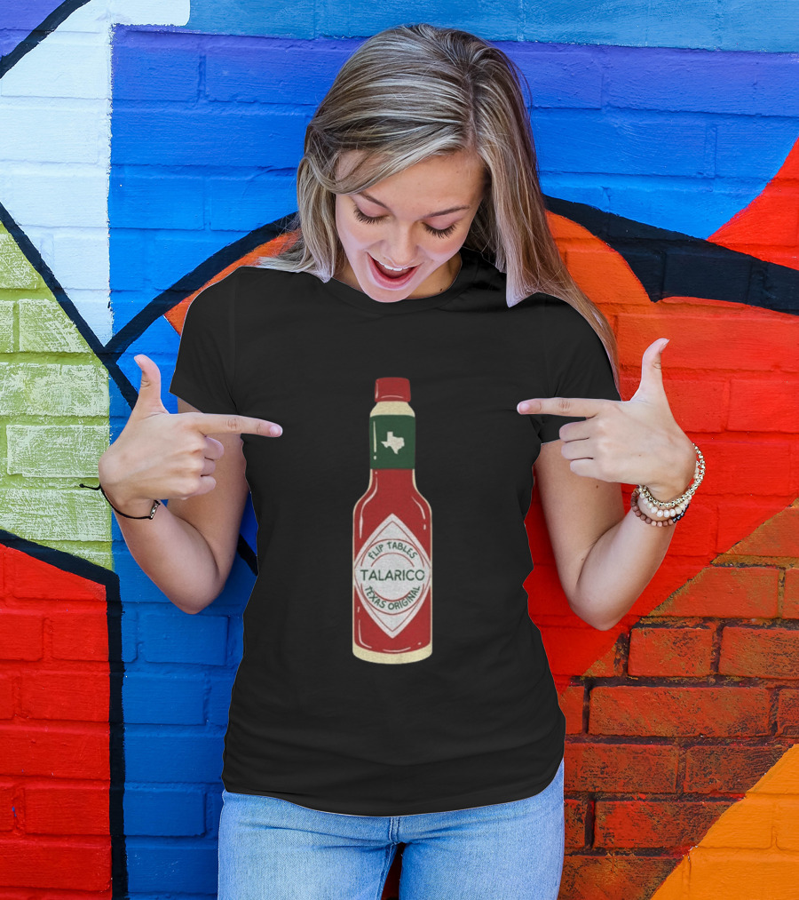 Talarico Flip Tables Texas Original Hot Sauce Bottle T-Shirt