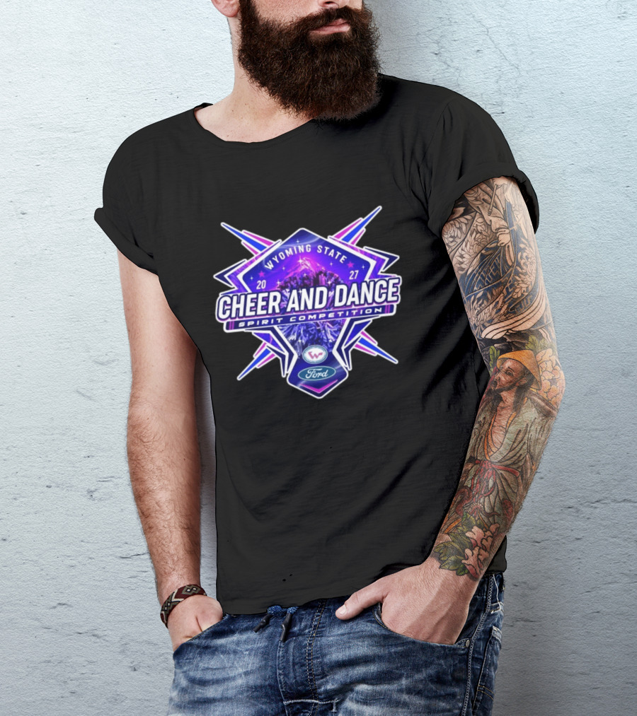 Wyoming State Cheer And Dance Spirit Competition 2027 Ford Event T-Shirt