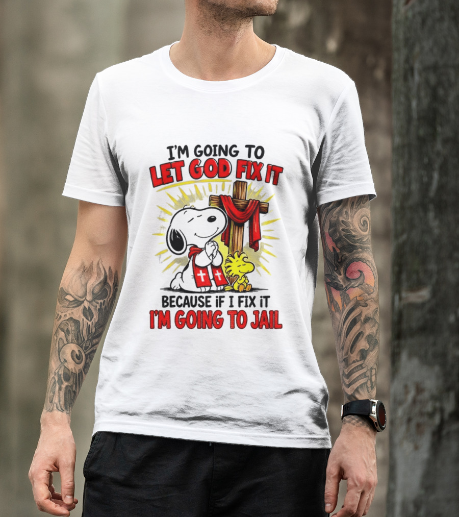 I'm Going To Let God Fix It Snoopy Woodstock Religious Cartoon T-Shirt