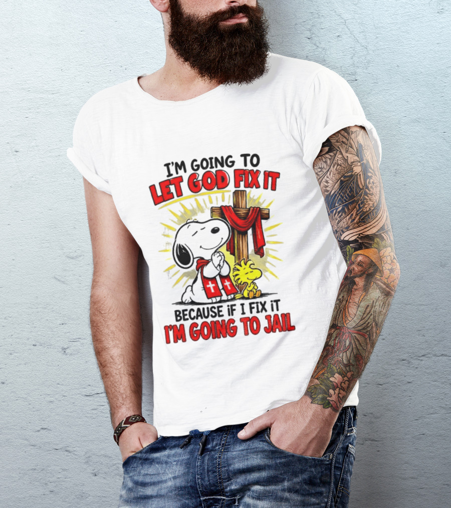 I'm Going To Let God Fix It Snoopy Woodstock Religious Cartoon T-Shirt