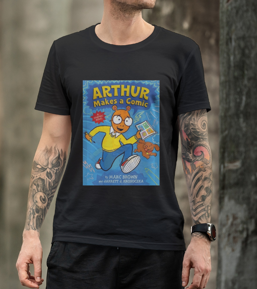 Arthur Makes A Comic A Graphic Novel By Marc Brown And Jarrett J. Krosoczka T-Shirt