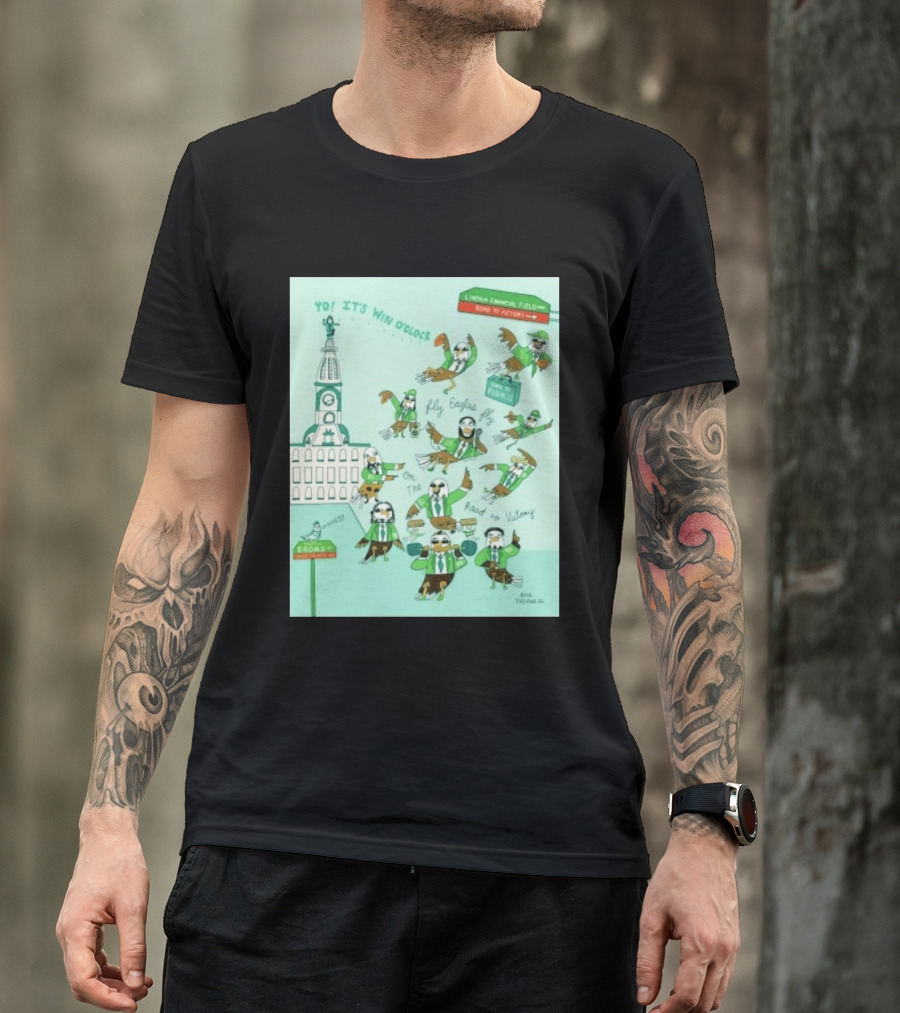 Yo It's Win O' Philadelphia Eagles Fly Eagles Fly On The Road To Victory Lincoln Financial Field T-Shirt