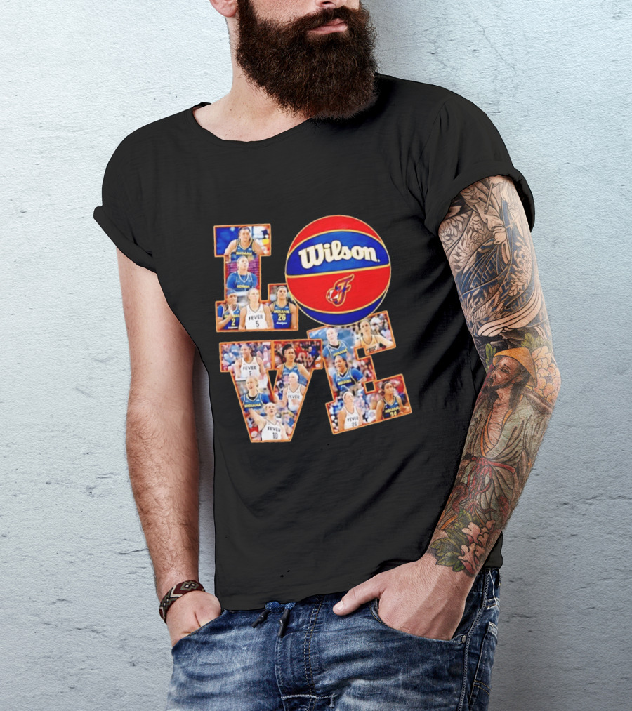 Indiana Fever Wilson Basketball Team Love WNBA Players T-Shirt