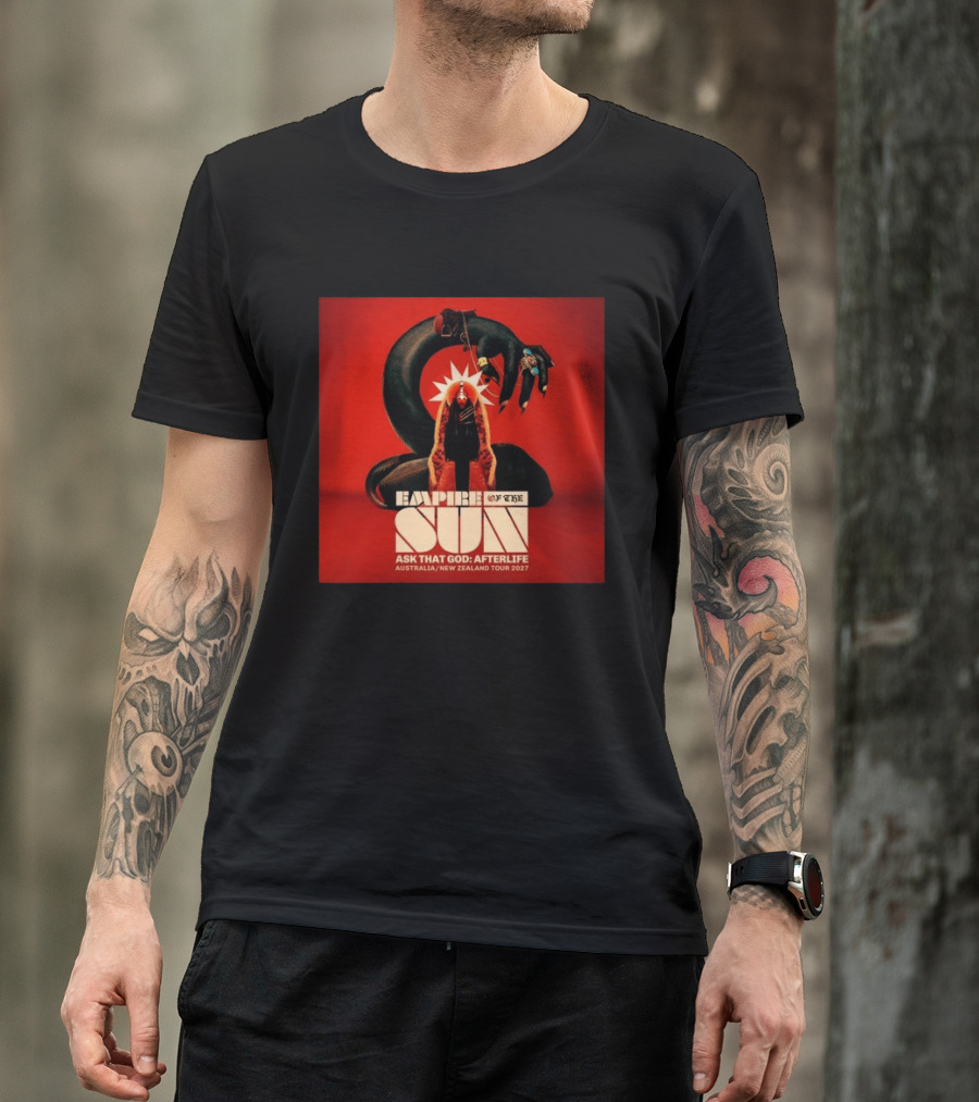 Empire Of The Sun Ask That God Afterlife Australia New Zealand Tour 2027 T-Shirt