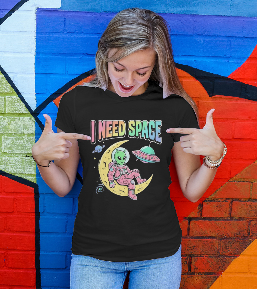 I Need Space Alien Extraterrestrial Moon Astronaut UFO Planets T-Shirt