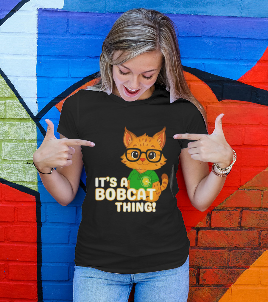 It's A Bobcat Thing With Glasses And Green Polo T-Shirt