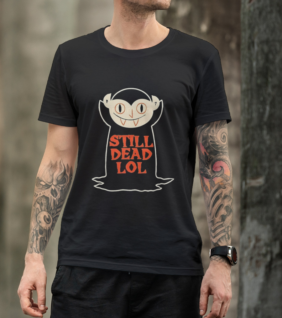Still Dead Lol Vampire Spooky Goth Undead Cartoon Face T-Shirt