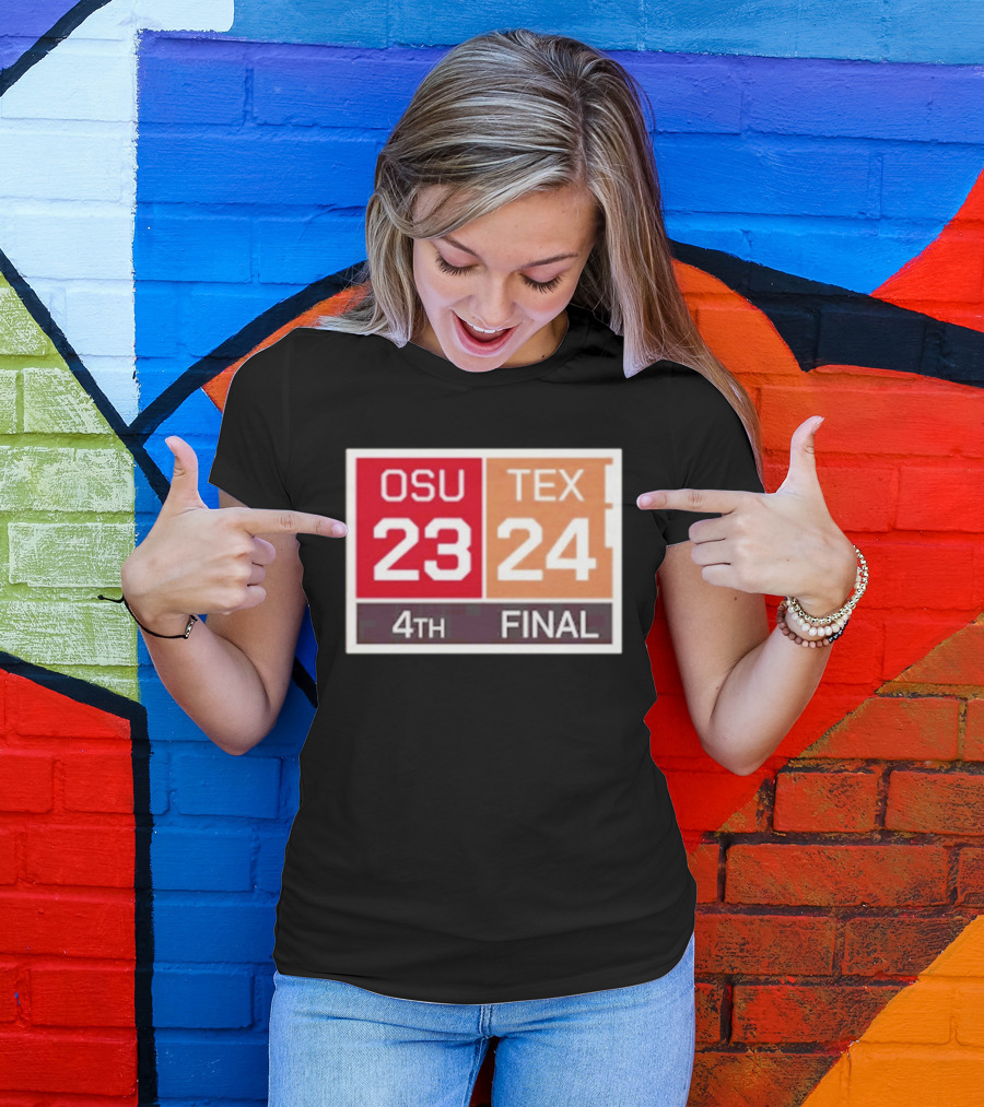 OSU 23 Texas 24 4th Quarter Final Score Comeback Victory T-Shirt