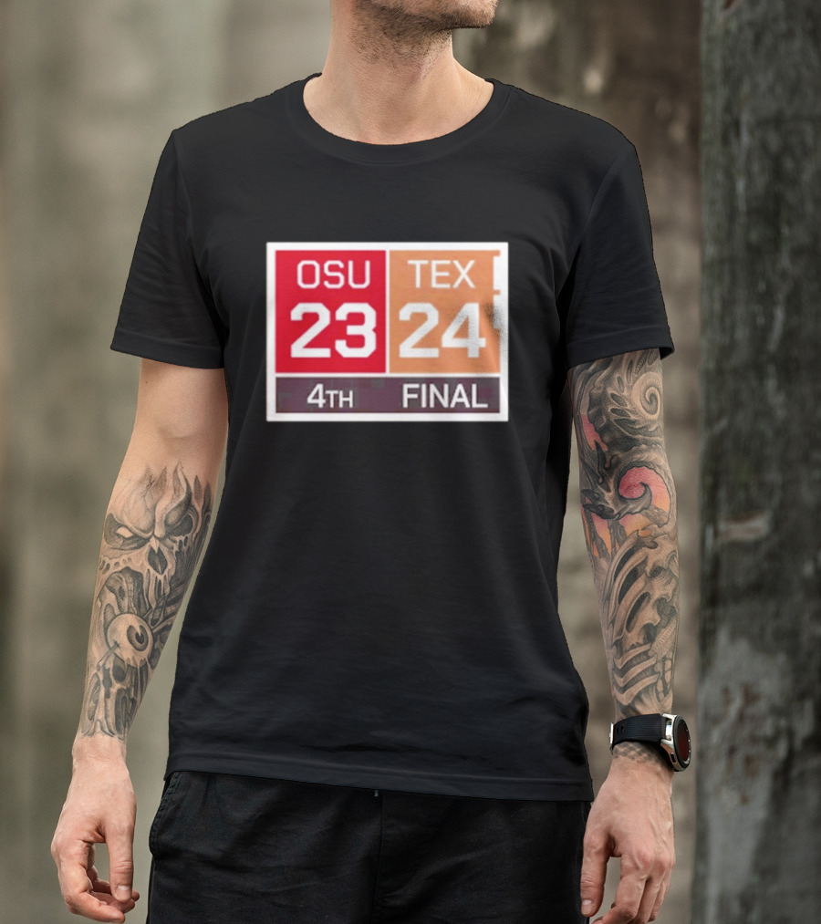 OSU 23 Texas 24 4th Quarter Final Score Comeback Victory T-Shirt