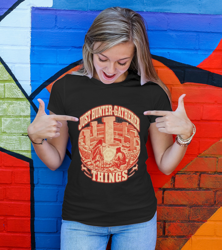Just Hunter Gatherer Things Göbekli Tepe Ancient Site Artifacts T-Shirt