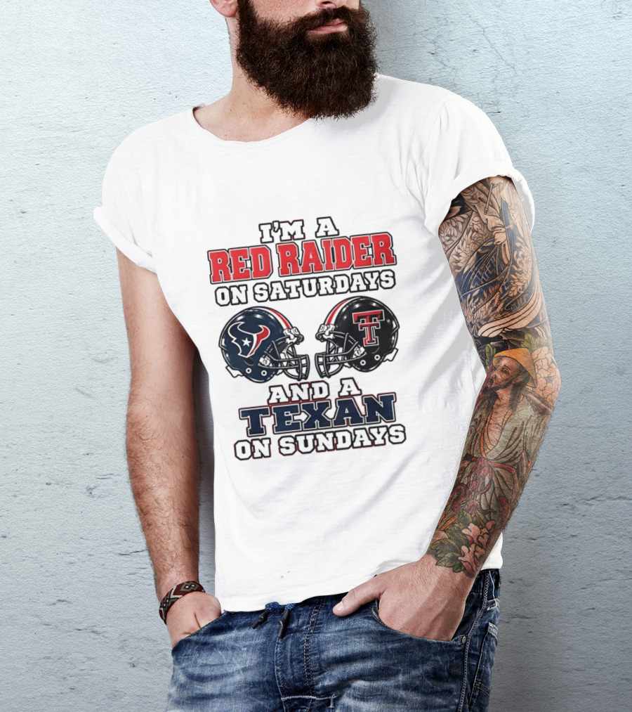 I'm A Red Raider On Saturdays And A Texan On Sundays Football Helmets T-Shirt