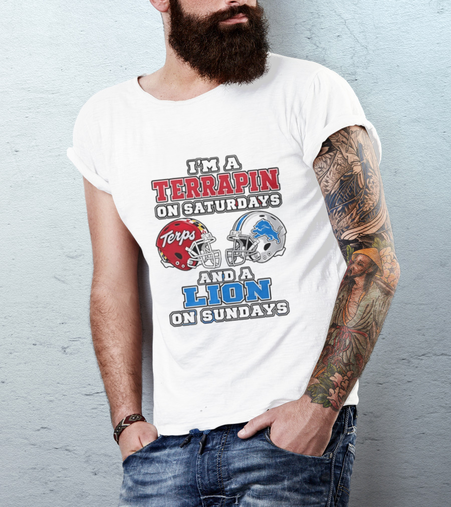 I'm A Terrapin On Saturdays Terps Helmet And A Lion On Sundays Football T-Shirt